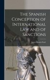 The Spanish Conception of International Law and of Sanctions