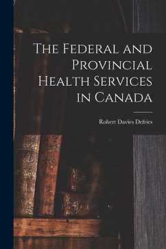 The Federal and Provincial Health Services in Canada