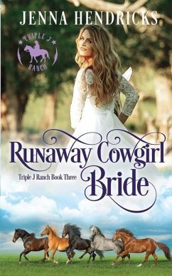 Runaway Cowgirl Bride: Clean & Wholesome Cowboy Romance - Hendricks