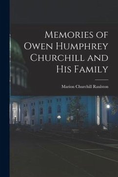 Memories of Owen Humphrey Churchill and His Family - Raulston, Marion Churchill