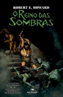 O Reino das Sombras - Howard, Robert E.; Magnos, Alex