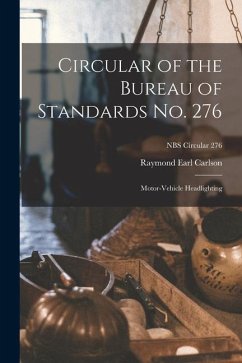 Circular of the Bureau of Standards No. 276: Motor-vehicle Headlighting; NBS Circular 276 - Carlson, Raymond Earl