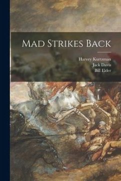 Mad Strikes Back - Kurtzman, Harvey; Davis, Jack; Elder, Bill