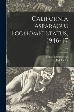 California Asparagus Economic Status, 1946-47; C373 - Hoos, Sidney Samuel