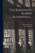 The Remains of Robert Bloomfield ..; 1 - Bild 1