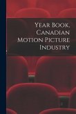 Year Book, Canadian Motion Picture Industry