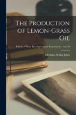The Production of Lemon-grass Oil; no.50