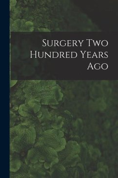 Surgery Two Hundred Years Ago - Anonymous