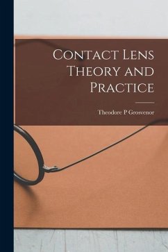 Contact Lens Theory and Practice - Grosvenor, Theodore P.