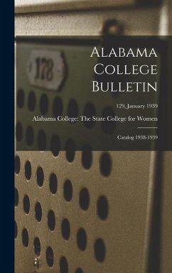 Alabama College Bulletin: Catalog 1938-1939; 129, January 1939