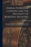 Unhealthiness of London, and the Necessity of Remedial Measures: Being a Lecture Delivered at the Western and Eastern Literary and Scientific Institut