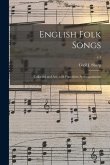 English Folk Songs: Collected and Arr. With Pianoforte Accompaniment; v.1