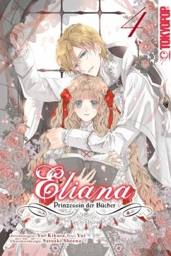 Eliana - Prinzessin der Bücher 04 - Kikuta, Yui;Yui;Shiina, Satsuki