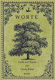 Worte - Eine Anthologie aus Gedichten für die Seele