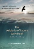 The Addiction/Trauma Workbook (eBook, ePUB)