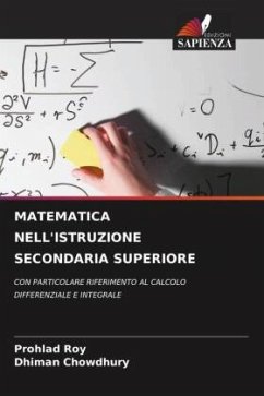 MATEMATICA NELL'ISTRUZIONE SECONDARIA SUPERIORE - Roy, Prohlad;Chowdhury, Dhiman