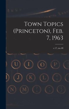 Town Topics (Princeton), Feb. 7, 1963; v.17, no.48 - Anonymous