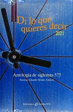 Di lo que quieres decir 2021: Antología de siglemas 575 - Schaefer Röder, Patricia