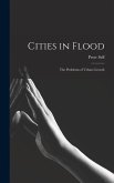 Cities in Flood; the Problems of Urban Growth