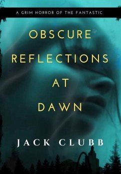 Obscure Reflections at Dawn - Clubb, Jack