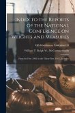 Index to the Reports of the National Conference on Weights and Measures: From the First (1905) to the Thirty-first (1941), Inclusive; NBS Miscellaneou