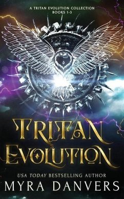 Tritan Evolution: A Tritan Evolution Collection, Books 1-3 - Danvers, Myra