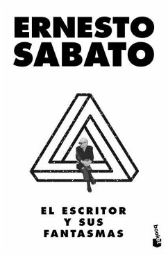 El Escritor Y Sus Fantasmas - Sabato, Ernesto