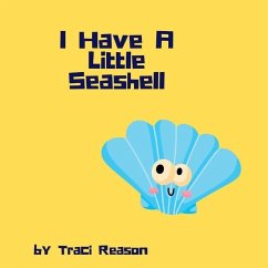 I Have A Little Seashell - Reason, Traci