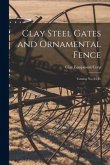 Clay Steel Gates and Ornamental Fence: Catalog No. 24-D.