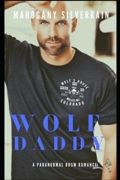 Wolf Daddy: A Paranormal BDSM Romance - Silverrain, Mahogany