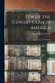 Few of the Stewart Clan in America; Typed ... by J.M. Harkness