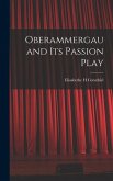 Oberammergau and Its Passion Play