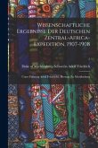 Wissenschaftliche Ergebnisse Der Deutschen Zentral-Africa-Expedition, 1907-1908: Unter Führung Adolf Friedrichs, Herzogs Zu Mecklenburg; 7