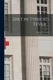 Diet in Typhoid Fever ..