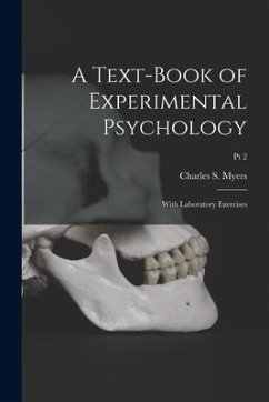 A Text-book of Experimental Psychology: With Laboratory Exercises; Pt 2