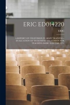 Eric Ed014220: A Report on Television in Army Training--Evaluation of 