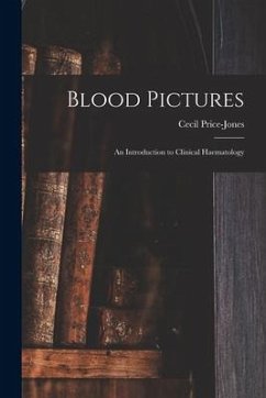 Blood Pictures: an Introduction to Clinical Haematology