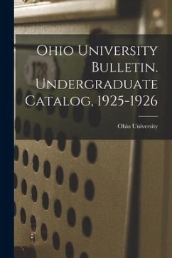 Ohio University Bulletin. Undergraduate Catalog, 1925-1926