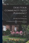 Does Your Community Need Planning?: the Organization and Functions of a Planning and Zoning Commission; No. 103C