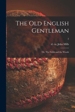 The Old English Gentleman: or, The Fields and the Woods; 2