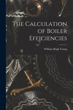 The Calculation of Boiler Efficiencies - Young, William Hugh
