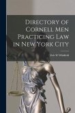 Directory of Cornell Men Practicing Law in New York City