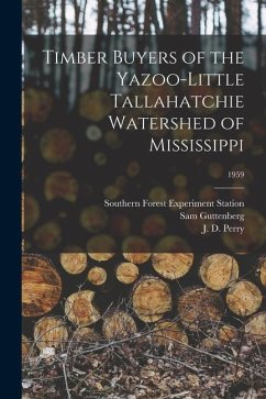 Timber Buyers of the Yazoo-Little Tallahatchie Watershed of Mississippi; 1959 - Guttenberg, Sam