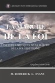 La Marche de la Foi: Les Études Bibliques sur la Marche de la Foi Chrétienne