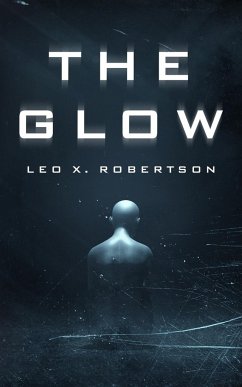 The Glow - Robertson, Leo X.