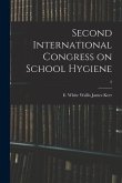 Second International Congress on School Hygiene; 2