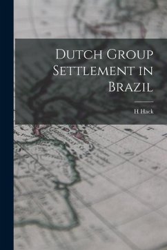 Dutch Group Settlement in Brazil - Hack, H.