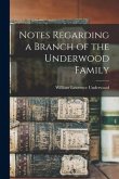 Notes Regarding a Branch of the Underwood Family