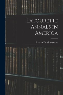Latourette Annals in America - Latourette, Lyman Ezra