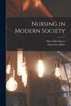 Nursing in Modern Society - Chayer, Mary Ella